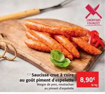 Colruyt Saucisses crue à cuire au gout piment d'espelette offre