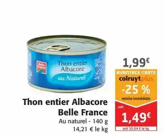 Colruyt Thon entier albacore belle france offre