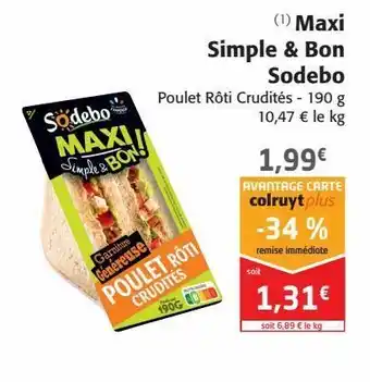 Colruyt Maxi simple et bon sodebo offre