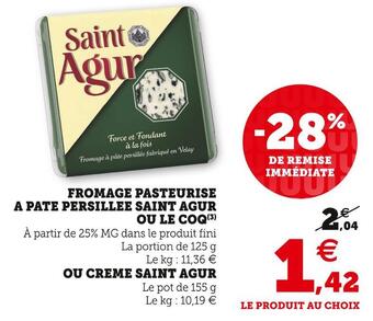 Super U Fromage pasteurise a pate persillee saint agur ou le coq offre