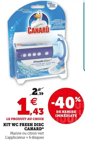 Super U Canard kit wc fresh disc * offre