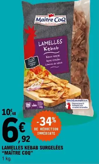 E.Leclerc Lamelles kebab surgelées offre