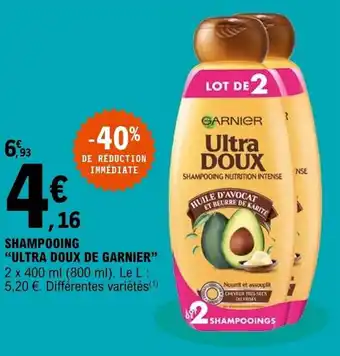 E.Leclerc Shampooing "ultra doux de garnier" offre