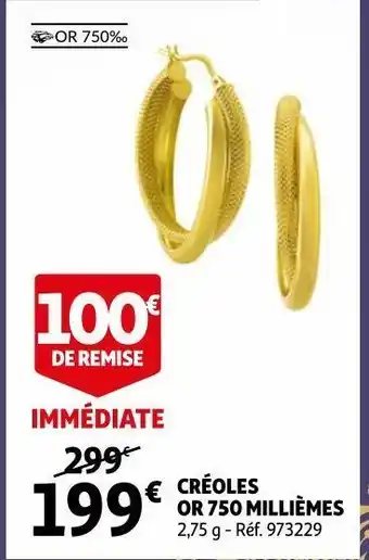 Auchan Créoles or 750 millièmes offre