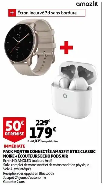 Auchan Pack montre connectée amazfit gtr2 classic noire + écouteurs echo pods air offre