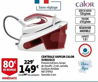 Auchan Centrale vapeur calor sv8025c0 offre