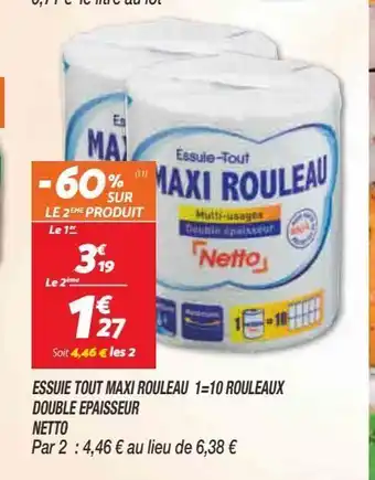 Netto Essuie tout maxi rouleau 1=10 rouleaux double epaisseur netto offre