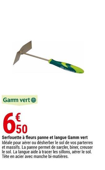 Gamm vert Gamm vert serfouette à fleurs panne et langue offre