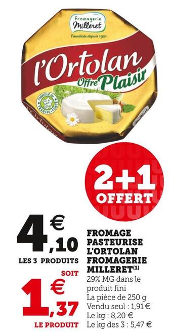 Super U Fromagerie milleret fromage pasteurise l'ortolan offre