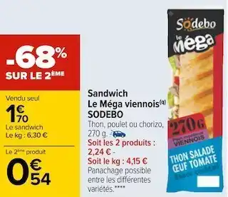 Carrefour Sodebo sandwich le méga viennois offre