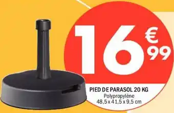 La Foir'Fouille Pied de parasol 20 KG offre