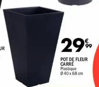 La Foir'Fouille Pot de fleur carré offre