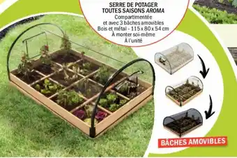 La Foir'Fouille Serre de potager toutes saisons aroma offre