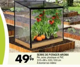 La Foir'Fouille Serre de potager aroma offre