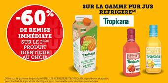 Super U Tropicana bon plan sur la gamme pur jus refrigerede la marque tropicana offre