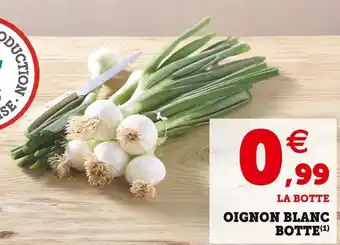 Super U Oignon blanc botte offre