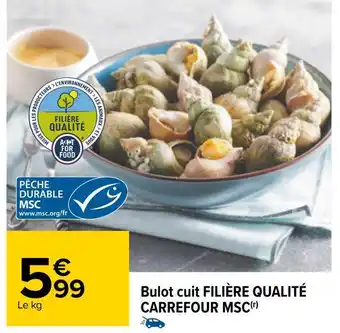Carrefour Filière qualité carrefour bulot cuit msc offre