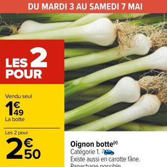 Carrefour Oignon botte offre