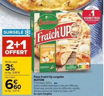 Carrefour Buitoni pizza fraîch'up surgelée offre