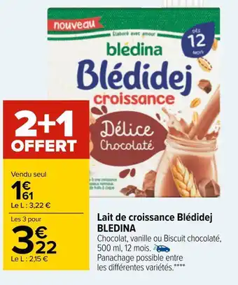 Carrefour Bledina lait de croissance blédidej offre