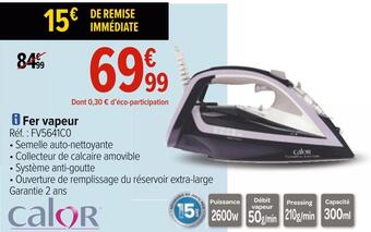 Carrefour Calor fer vapeur offre