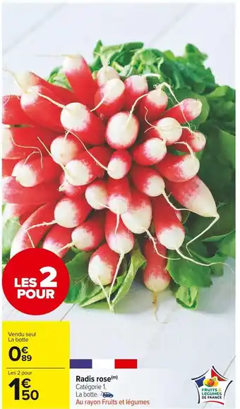Carrefour Market Radis rose offre