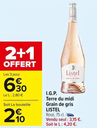 Carrefour Market Listel i.g.p. terre du midi grain de gris offre