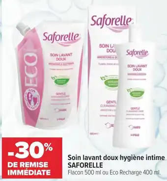 Carrefour Saforelle bon plan sur le soin lavant doux hygiène intime saforelle offre