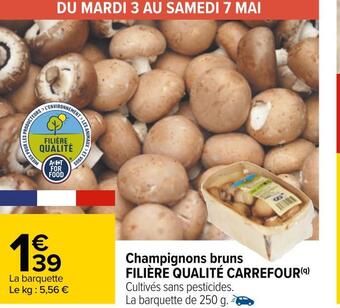 Carrefour Filière qualité carrefour champignons bruns offre