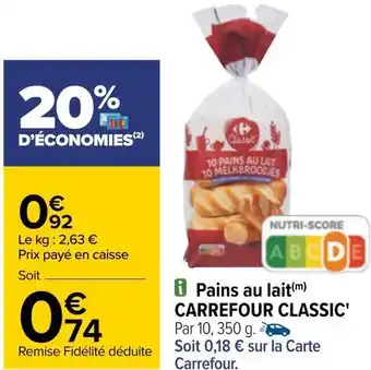 Carrefour Carrefour classic' pains au lait offre