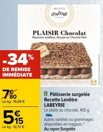 Carrefour Labeyrie pâtisserie surgelée recette lenôtre offre