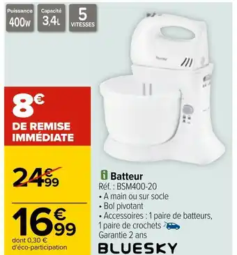 Carrefour Bluesky batteur offre