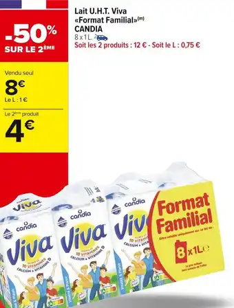 Carrefour Market Candia lait u.h.t. viva format familial offre