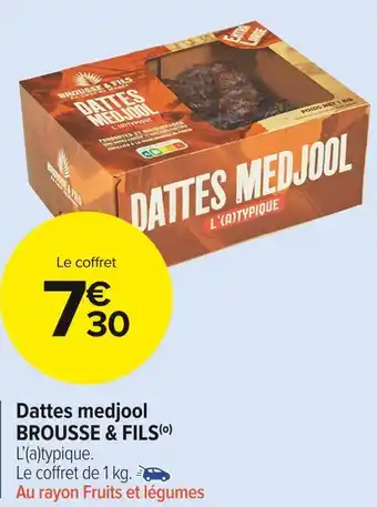 Carrefour Market Brousse & fils dattes medjool offre