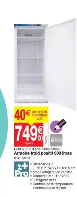 Promocash Armoire Froid Positif 600 Litres offre
