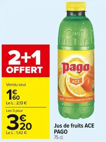 Carrefour Market Pago jus de fruits ace offre