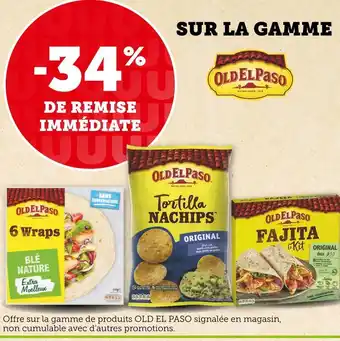 Super U Old el paso bon plan sur la gamme old el paso offre