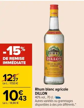 Carrefour Arthur dillon rhum blanc agricole offre