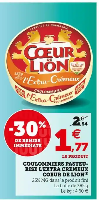 Super U Coeur de lion coulommiers pasteurise l'extra cremeux offre