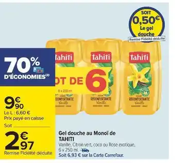 Carrefour Tahiti gel douche au monoï de tahiti offre