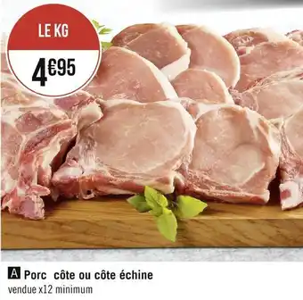 Géant Casino Porc côte ou côte échine offre
