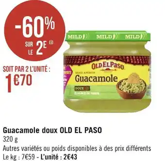 Géant Casino Old el paso guacamole doux offre