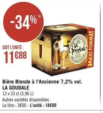 Géant Casino La goudale bière blonde à l’ancienne 7,2% vol. offre