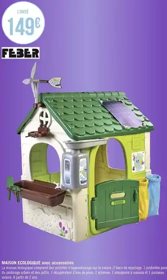 Géant Casino Feber maison ecologique avec accessoires offre