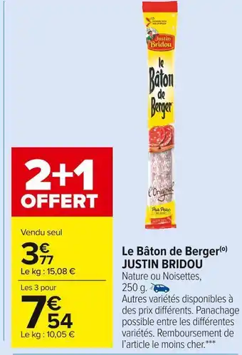 Carrefour Market Justin bridou le bâton de berger offre