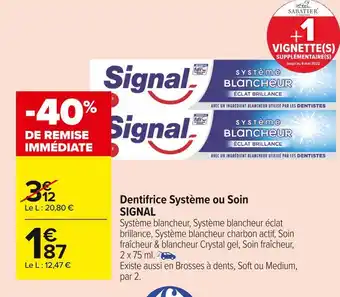 Carrefour Market Signal dentifrice système ou soin offre