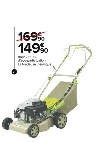 Carrefour Market La tondeuse thermique offre