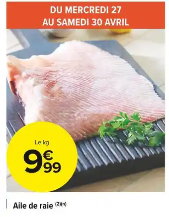 Carrefour Market Aile de raie offre