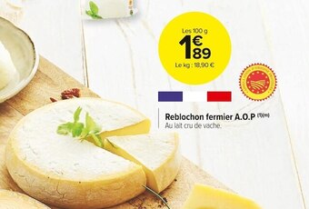 Carrefour Market Reblochon fermier a.o.p offre