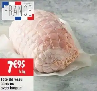 Cora x Carrefour Tête de veau sans os avec langue offre